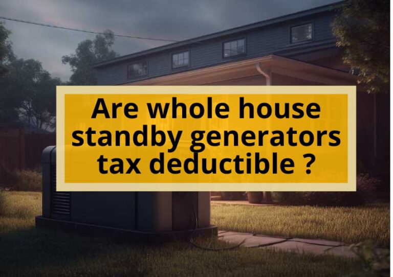 Are whole house standby generators tax deductible ?
