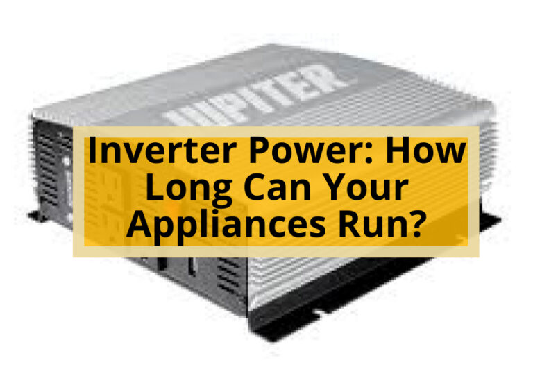 Inverter Power: How Long Can Your Appliances Run