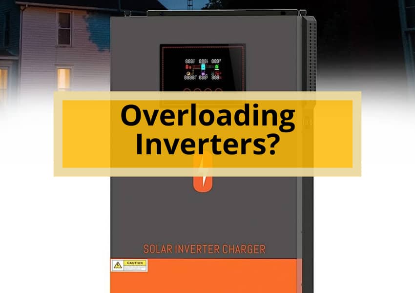 Overloading Inverters
