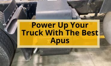 Power Up Your Truck With The Best Apus: Diesel Vs Electric And Top Brands