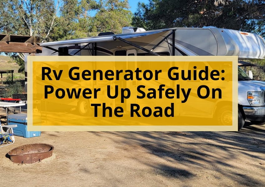 Rv Generator Guide: Power Up Safely On The Road