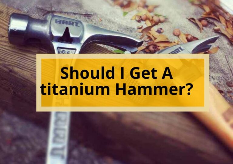 Should I Get A titanium Hammer?
