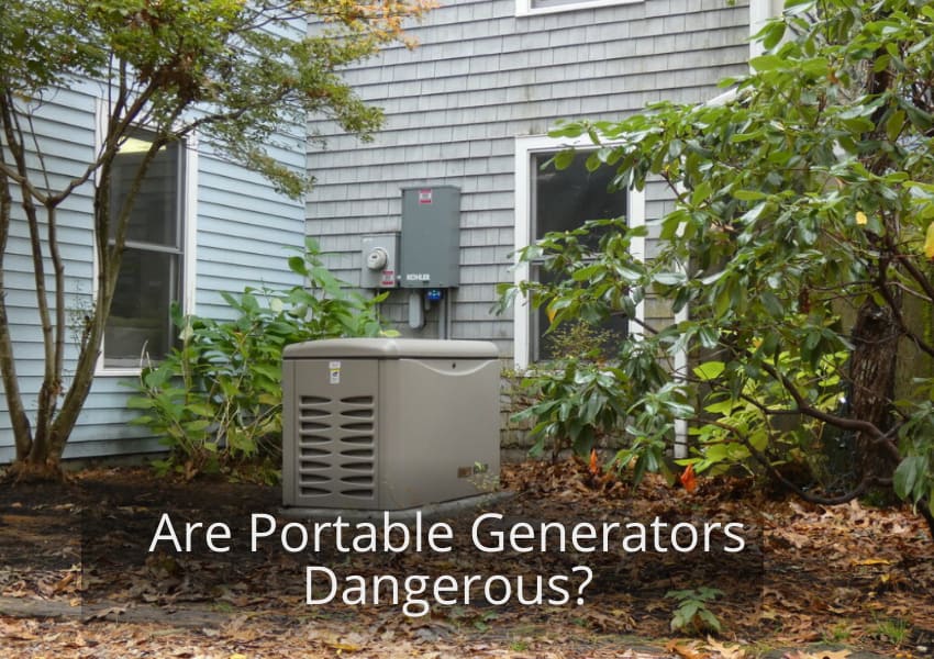 Are Portable Generators Dangerous