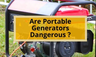 Are Portable Generators Dangerous?