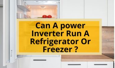 Can A Power Inverter Run a Refrigerator or Freezer ?