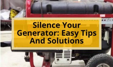 Silence Your Generator: Easy Tips and Solutions