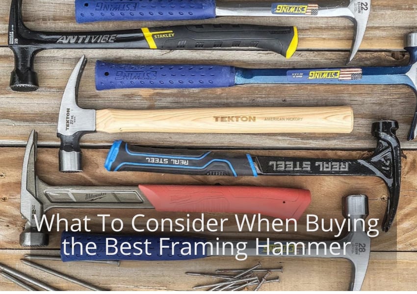What To Consider When Buying the Best Framing Hammer