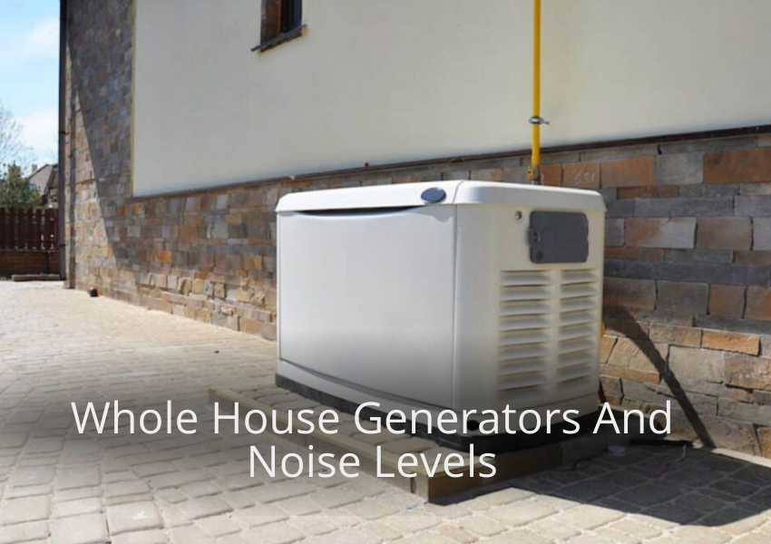  Whole House Generators And Noise Levels