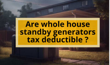 Are Whole House Standby Generators Tax Deductible? A Comprehensive Guide