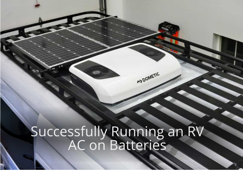 Tips for Successfully Running an RV AC on Batteries