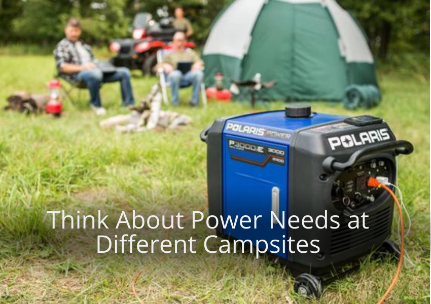 Think About Power Needs at Different Campsites